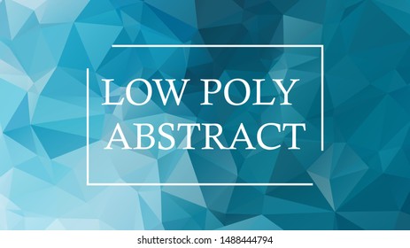 low poly abstract background , vector polygon abstract layout. Colorful abstract illustration with gradient. The best triangular design for your business.