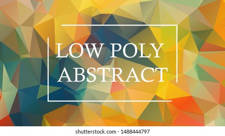 low poly abstract background , vector polygon abstract layout. Colorful abstract illustration with gradient. The best triangular design for your business.