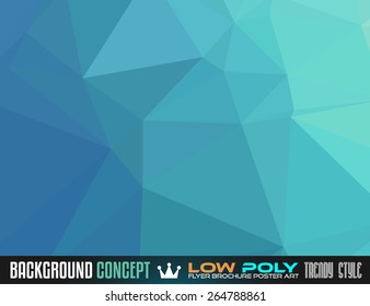 Low Poly Art background for your polygonal flyer, stylish brochure, poster background and fresh applications.