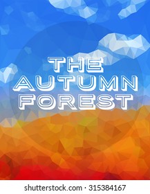 low poly design. the Autumn Forest. Vector.