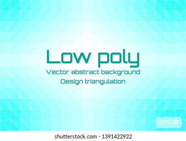 Low poly light blue abstract background. Geometric triangulation consisting of triangles with space for text. Textured template. Vector illustration.