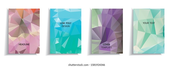Low poly style abstract templates set.  It can be used for design book, flyer, poster, catalog, folder, notebook cover, mobile phone or computer screen, social media  etc. Vector illustration.