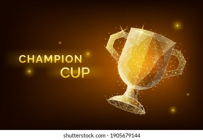 low poly trophy cup wireframe style. Concept of gold champion cup. Polygonal abstract isolated on black background. Vector illustration