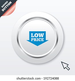 Low price arrow sign icon. Special offer symbol. White button with metallic line. Modern UI website button with mouse cursor pointer. Vector