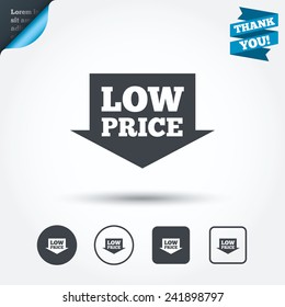 Low price arrow sign icon. Special offer symbol. Circle and square buttons. Flat design set. Thank you ribbon. Vector