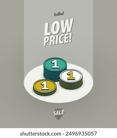 Low price concept poster, coin stack in a spotlight like on a stage vector icon style illustration, e-commerce sale, cheap prices shopping, buy by discount.