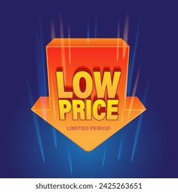 Low price with down arrow. Price falling or price drop concept. Concept for low price.