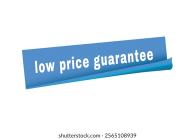 Low price guarantee banner vector modern sticker, label design. Advertising template.