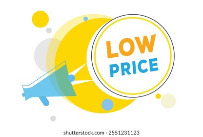 Low price, vector banner speech bubble and megaphone sign design. Announcement design element.