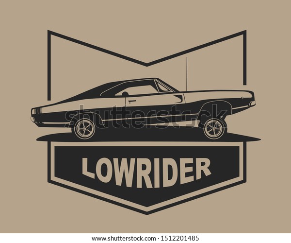 Low rider car\
vector label. American muscle vintage lowrider. Logo template for\
vehicle club or retro\
garage.