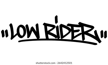 Low rider graffiti tag in bold black ink with expressive handstyle. Vector street art lettering on transparent background. Perfect for car culture, street style, and urban vibes.
