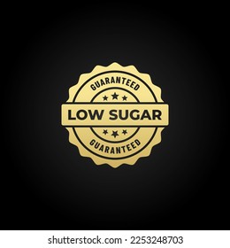 Low sugar label vector or Low sugar logo vector on black background. The best Low sugar product label with elegant look. Low sugar product label in premium golden color.