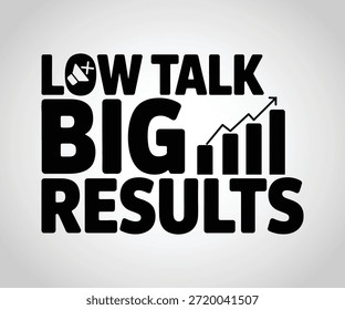 Low talk big results text with graph and megaphone icon typography graphic