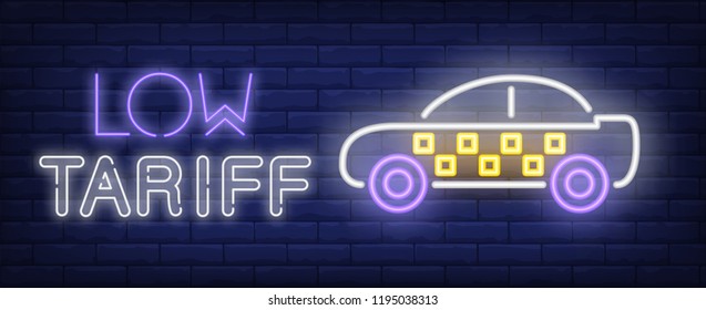 Low tariff neon text with taxi cab. Taxi service, transportation and advertisement design. Night bright neon sign, colorful billboard, light banner. Vector illustration in neon style.