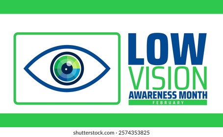 Low Vision Awareness Month background banner or poster design template. observed every year in February. Holiday concept. Use to any Template, card, poster, placard, template.