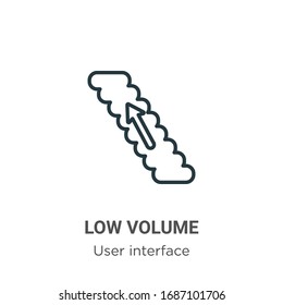 Low volume outline vector icon. Thin line black low volume icon, flat vector simple element illustration from editable user interface concept isolated stroke on white background