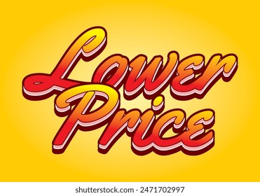 Lower price. Text effect design in 3D look with good colors