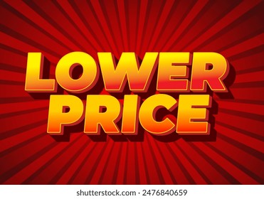 Lower price. Text effect design in 3D look with good colors
