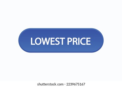 vectores de botón de precio más bajo. precio más bajo de la burbuja de habla de etiqueta de signo
