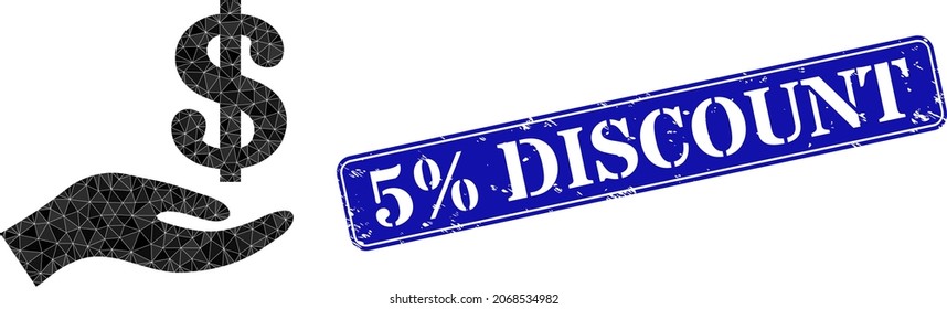 Low-poly donation hand designed of scattered filled triangles, and grunge 5 discount Discount seal stamp. Blue rounded framed rectangular seal contains 5 discount Discount caption inside framed