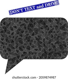 Low-Poly-Forum-Nachricht kombiniert mit zufälligen gefüllten Dreiecken, und Grunge Don't Text and Drive Siegel Stempel.
