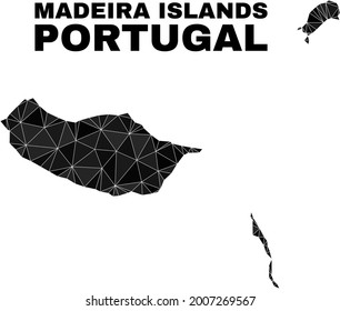 lowpoly Madeira Islands map. Polygonal Madeira Islands map vector is combined of chaotic triangles. Triangulated Madeira Islands map polygonal model for patriotic templates.