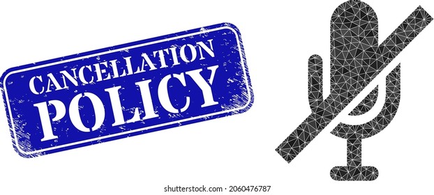 Low-poly mute combined with scattered filled triangles, and grunge Cancellation Policy seal. Blue rounded framed rectangle stamp seal contains Cancellation Policy tag inside framed rectangle form.