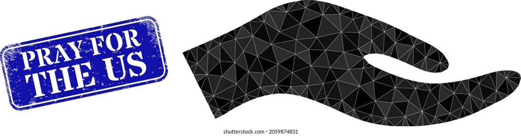 Low-poly petition hand constructed with chaotic filled triangles, and grunge Pray for the Us seal. Blue rounded framed rectangle seal has Pray for the Us tag inside framed rectangle shape.