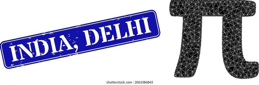 Low-poly Pi Greek lowercase symbol combined of scattered filled triangles, and grunge India, Delhi seal stamp. Blue rounded framed rectangle stamp seal contains India,