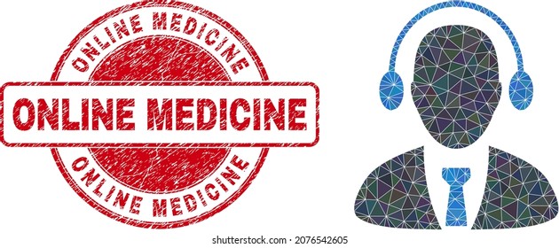 Lowpoly polygonal call center operator icon illustration with ONLINE MEDICINE dirty stamp seal. Red stamp seal includes Online Medicine caption inside circle shape.