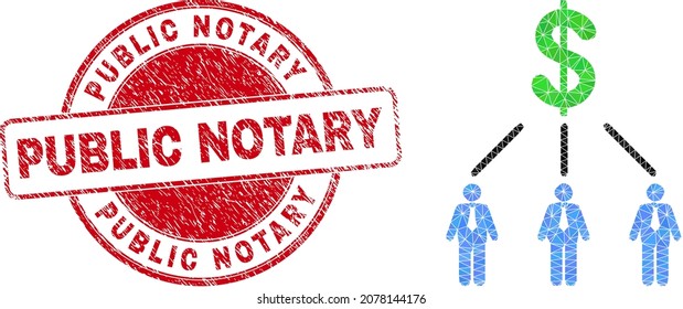 Low-Poly Polygonal Dollar Managers Links Icon Illustration With PUBLIC NOTARY Rubber Stamp. Red Stamp Has Public Notary Title Inside Circle Form. Dollar Managers Links Icon Is Filled With Triangles.