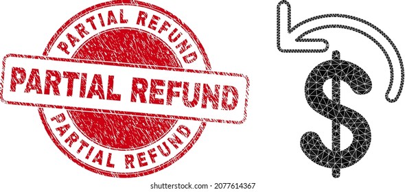 Lowpoly polygonal dollar refund icon illustration with Partial Refund rubber seal. Red stamp includes Partial Refund caption inside round form. Dollar refund icon is filled with triangles.