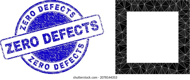 Lowpoly polygonal empty square icon illustration with Zero Defects rubber seal imitation. Blue stamp includes Zero Defects caption inside round form. Empty square icon is filled using triangle mosaic.