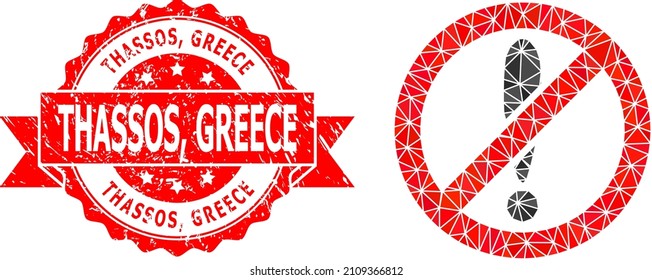 Low-Poly polygonal forbidden exclamation 2d illustration, and Thassos, Greece scratched seal imitation. Red stamp seal includes Thassos, Greece text inside ribbon.
