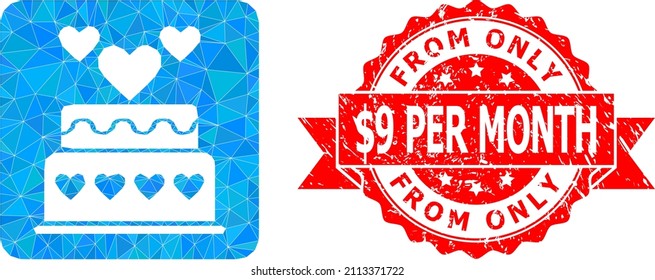 Low-Poly polygonal marriage cake icon illustration, and From Only dollar 9 Per Month dirty seal imitation. Red stamp seal has From Only dollar 9 Per Month caption inside ribbon.