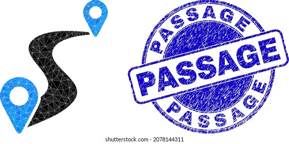 Low-Poly polygonal route markers icon illustration with PASSAGE unclean seal print. Blue stamp seal has Passage text inside circle it. Route markers icon filled with triangles.