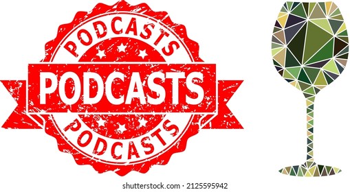 Low-Poly polygonal wine glass military camouflage 2d illustration, and Podcasts grunge seal imitation. Red seal contains Podcasts text inside ribbon.