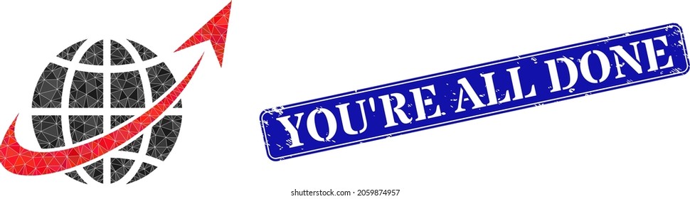 Low-poly space orbit combined with chaotic filled triangles, and grunge You'Re All Done seal stamp. Blue rounded framed rectangular seal includes You'Re All Done caption inside framed rectangle shape.