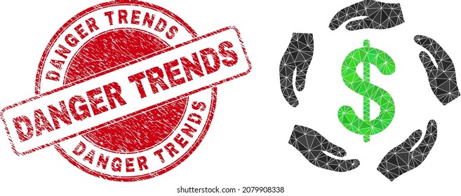 Lowpoly trianguló la mano de cuidado del dólar la ilustración del icono y el sello texturizado de Danger Trends. El sello rojo incluye la etiqueta "Tendencias de peligro" en su interior.