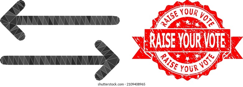 Lowpoly triangulated flip arrows horizontally 2d illustration, and Raise Your Vote corroded seal. Red stamp contains Raise Your Vote text inside ribbon.