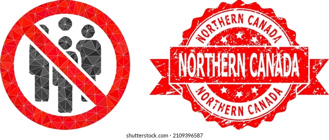 Lowpoly triangulated forbidden crowd icon illustration, and Northern Canada grunge stamp seal. Red stamp seal has Northern Canada text inside ribbon.