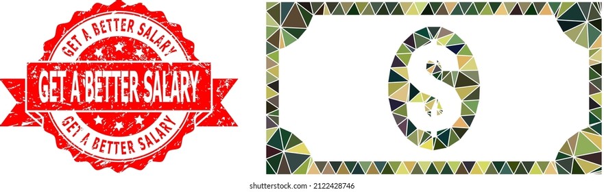 Low-Poly triangulated usd banknote military camouflage 2d illustration, and Get a Better Salary dirty stamp seal. Red stamp seal includes Get a Better Salary caption inside ribbon.