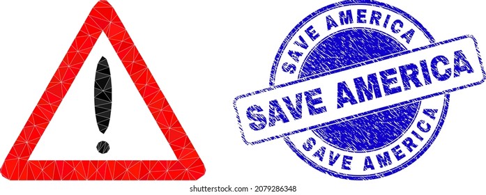 Low-Poly triangulated warning sign 2d illustration with Save America unclean seal print. Blue seal includes Save America tag inside circle it. Warning sign icon is filled using triangle mosaic.