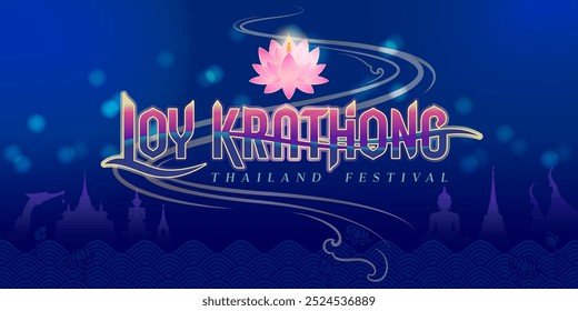 loy krathong banner greeting and celebration thailand traditional river worship. typography and lettering design decorate with lotus flower and candle,architecture,river water line art