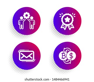 Loyalty award, Employees teamwork and Messenger mail icons simple set. Halftone dots button. Bitcoin exchange sign. Bonus medal, Collaboration, New e-mail. Cryptocurrency change. Vector