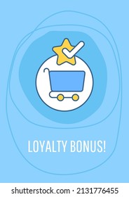 Loyalty bonus greeting card with color icon element. Customers retention. Postcard vector design. Decorative flyer with creative illustration. Notecard with congratulatory message on blue