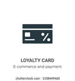 Loyalty card vector icon on white background. Flat vector loyalty card icon symbol sign from modern e commerce and payment collection for mobile concept and web apps design.
