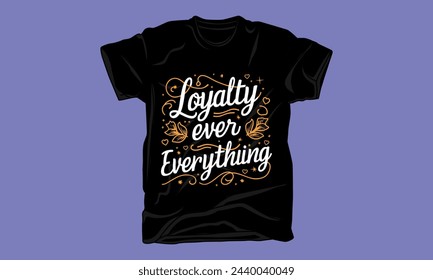 loyalty day typography tshirt design trendy