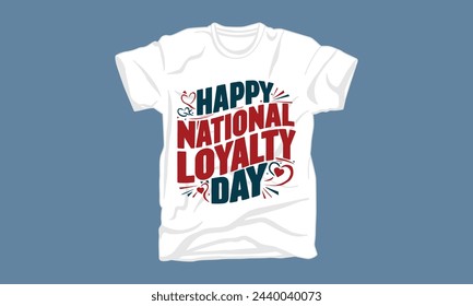 loyalty day typography tshirt design trendy