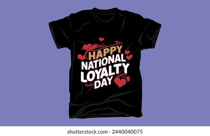 loyalty day typography tshirt design trendy